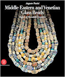 Middle Eastern and Venetian Glass Beads 8thC to 20thC