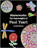 Paul Ysart paperweights 2009